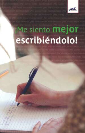 ¡Me siento mejor escribiéndolo!
