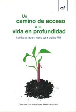 Un camino de acceso a la vida en profundidad