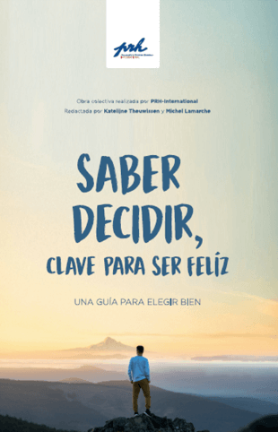 Saber decidir, clave para ser feliz
